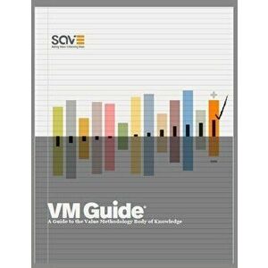 VM Guide: A Guide to the Value Methodology Body of Knowledge, Paperback - Save International imagine