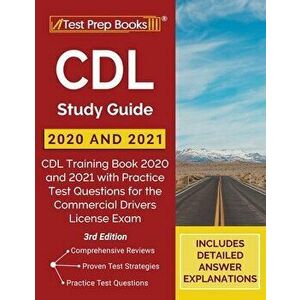 CDL Study Guide 2020 and 2021: CDL Training Book 2020 and 2021 with Practice Test Questions for the Commercial Drivers License Exam [3rd Edition] - ** imagine
