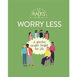12 Hacks to Worry Less, Paperback - Honor Head imagine