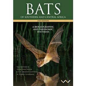 Bats of Southern and Central Africa: A Biogeographic and Taxonomic Synthesis, Second Edition, Hardcover - Ara Monadjem imagine