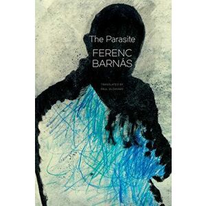 The Parasite, Hardcover - Ferenc Barnás imagine