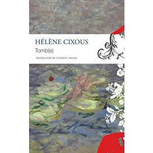 Tomb(e), Paperback - Hélène Cixous imagine