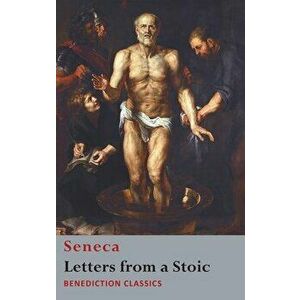 Letters from a Stoic: Epistulae Morales ad Lucilium, Hardcover - *** imagine