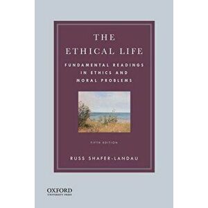 The Ethical Life, Paperback - Russ Shafer-Landau imagine