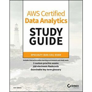Aws Certified Data Analytics Study Guide: Specialty (Das-C01) Exam, Paperback - Asif Abbasi imagine