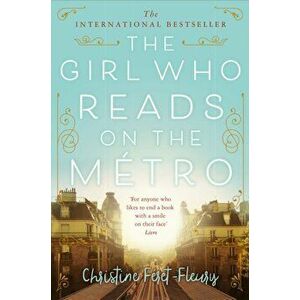 Girl Who Reads on the Metro, Paperback - Christine Feret-Fleury imagine