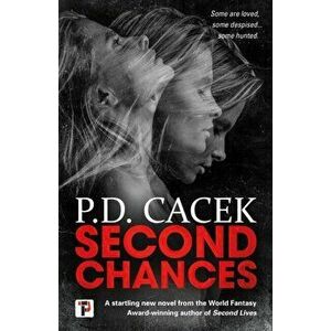 Second Chances, Hardback - P.D. Cacek imagine