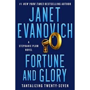 Fortune and Glory. The new action-packed thriller from New York Times bestseller Janet Evanovich, Hardback - Janet Evanovich imagine