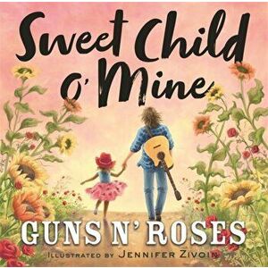 Sweet Child o' Mine, Hardback - Guns N' Roses imagine