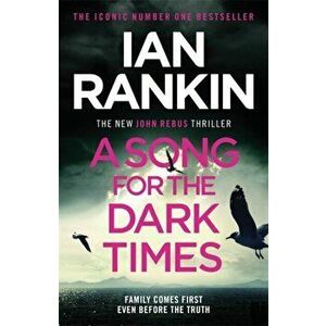 Song for the Dark Times. The Brand New Must-Read Rebus Thriller, Hardback - Ian Rankin imagine