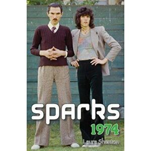 Sparks 1974, Paperback - Laura Shenton imagine