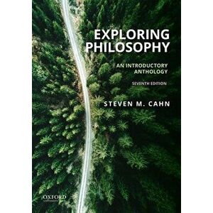 Exploring Philosophy: An Introductory Anthology, Paperback - Steven M. Cahn imagine