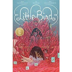 Little Bird: The Fight For Elder's Hope, Paperback - Darcy Van Poelgeest imagine
