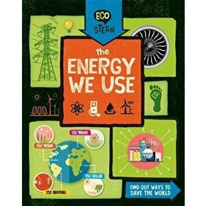 Eco STEAM: The Energy We Use, Paperback - Georgia Amson-Bradshaw imagine