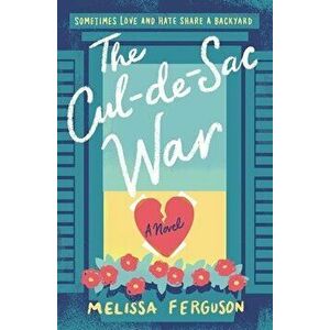 The Cul-De-Sac War, Paperback - Melissa Ferguson imagine