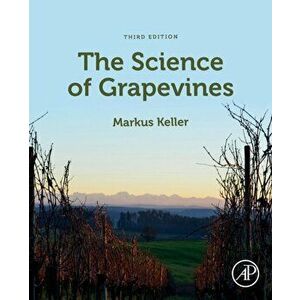 Science of Grapevines, Paperback - Markus Keller imagine