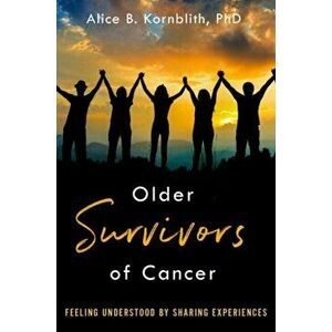 Older Survivors of Cancer, Paperback - Alice B. imagine
