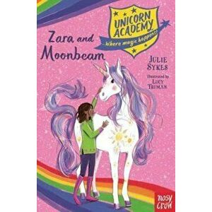 Unicorn Academy: Zara and Moonbeam, Paperback - Julie Sykes imagine