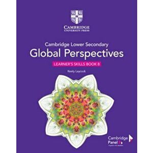 Cambridge Lower Secondary Global Perspectives Stage 8 Learner's Skills Book, Paperback - Keely Laycock imagine