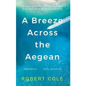 Breeze Across The Aegean, Paperback - Robert Cole imagine