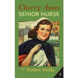 Cherry Ames, Senior Nurse, Paperback - Helen Wells imagine