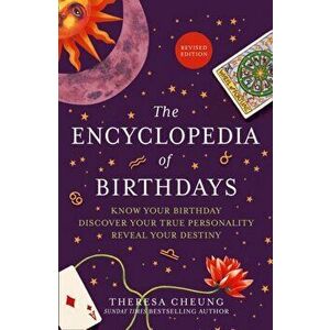 Encyclopedia of Birthdays [Revised edition], Paperback - Theresa Cheung imagine