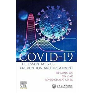COVID-19. The Essentials of Prevention and Treatment, Paperback - Rong-Chang Chen imagine