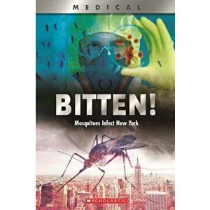 Bitten! (XBooks). Mosquitoes Infect New York, Paperback - John Shea imagine