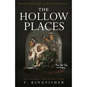 Hollow Places, Paperback - T. Kingfisher imagine