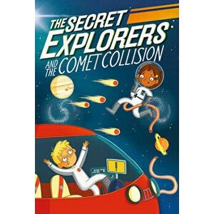 The Secret Explorers and the Comet Collision, Paperback - SJ King imagine