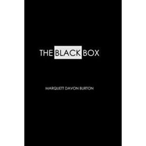 The Black Box, Paperback - Marquett Burton imagine