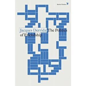 Politics of Friendship, Paperback - Jacques Derrida imagine