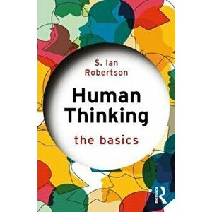 Human Thinking, Paperback - S. Ian Robertson imagine
