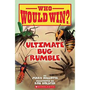 Ultimate Bug Rumble (Who Would Win?), Volume 17, Paperback - Jerry Pallotta imagine