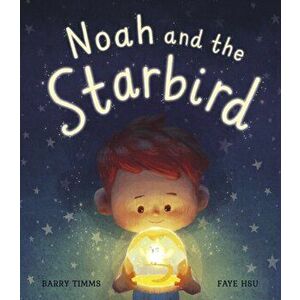 Noah and the Starbird, Hardback - Barry Timms imagine