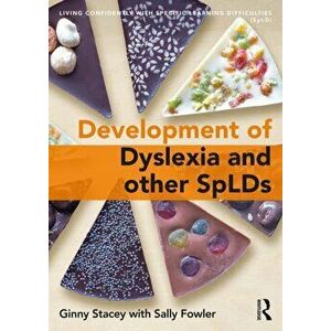 Development of Dyslexia and other SpLDs, Paperback - Sally Fowler imagine