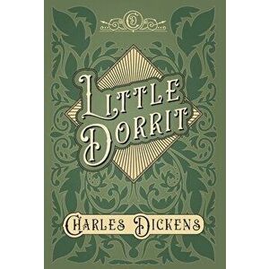 Little Dorrit - With Appreciations and Criticisms By G. K. Chesterton, Hardcover - Charles Dickens imagine