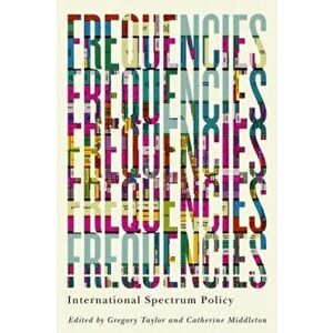 Frequencies. International Spectrum Policy, Paperback - *** imagine