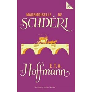 Mlle de Scuderi, Paperback - E. T. A. Hoffman imagine