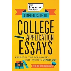 Complete Guide to College Application Essays, Paperback - Princeton Review imagine