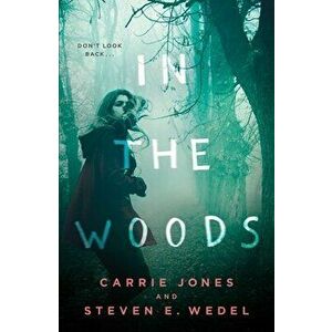 In the Woods, Paperback - Carrie Jones imagine