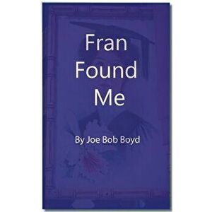 Fran Found Me, Hardcover - Joe Bob Boyd imagine