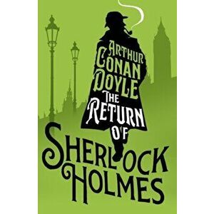Return of Sherlock Holmes, Paperback - Arthur Conan Doyle imagine