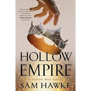 Hollow Empire: A Poison War Novel, Paperback - Sam Hawke imagine