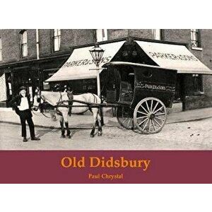 Old Didsbury, Paperback - Paul Chrystal imagine