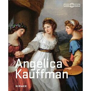 Angelica Kauffman, Hardcover - Bettina Baumgärtel imagine