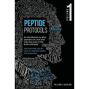 Peptide Protocols: Volume One, Paperback - William A. Seeds imagine