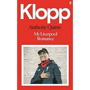 Klopp. My Liverpool Romance, Hardback - AnthonyQuinn imagine