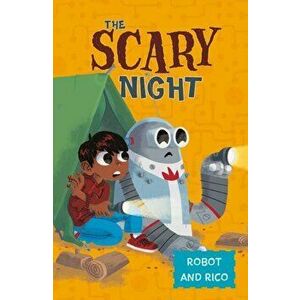 Scary Night. A Robot and Rico Story, Paperback - Anastasia Suen imagine