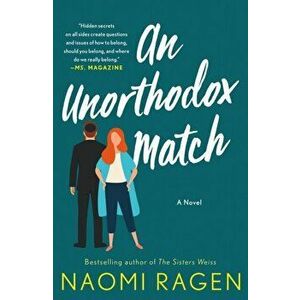 Unorthodox Match. A Novel, Paperback - Naomi Ragen imagine